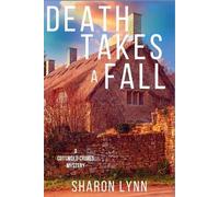 Sharon Lynn Death Takes a Fall (Tascabile) Cotswold Crimes Mystery