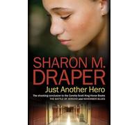 Sharon M Draper Just Another Hero (Copertina rigida) Jericho Trilogy