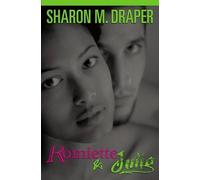 Sharon M. Draper Romiette and Julio (Copertina rigida)