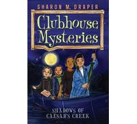 Sharon M Draper Shadows of Caesar's Creek (Copertina rigida) Clubhouse Mysteries