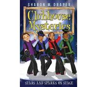 Sharon M Draper Stars and Sparks on Stage (Copertina rigida) Clubhouse Mysteries