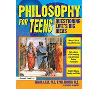Sharon M. Kaye Paul Thomson Philosophy for Teens (Tascabile)