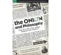 Sharon M. Kaye The Onion and Philosophy (Tascabile)