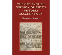 Sharon M. Rowle The Old English Version of Bede's Historia Ec (Copertina rigida)