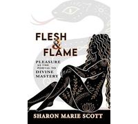Sharon Marie Scott Flesh and Flame (Tascabile)