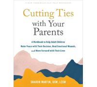 Sharon Martin Cutting Ties with Your Parents (Tascabile)