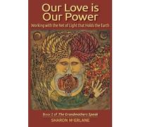 Sharon McErlane Our Love is Our Power (Tascabile) Grandmothers Speak