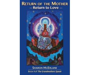 Sharon McErlane Return of the Mother (Tascabile)