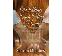 Sharon McInnes Walking Each Other Home (Tascabile)