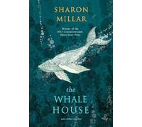 Sharon Millar The Whale House and other stories (Tascabile)