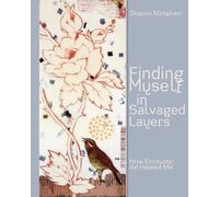 Sharon Mirtaheri Finding Myself in Salvaged Layers (Tascabile)