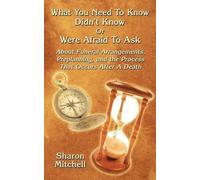 Sharon Mitchell What You Need To Know Didn't Know Or Were Afraid To (Tascabile)
