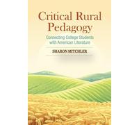 Sharon Mitchler Critical Rural Pedagogy (Tascabile)