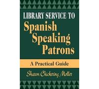 Sharon Moller Library Service to Spanish Speaking Patrons (Tascabile)