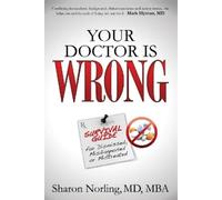 Sharon Norling Your Doctor Is Wrong (Tascabile)