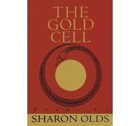 Sharon Olds Gold Cell (Tascabile)