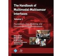 Sharon Oviatt The Handbook of Multimodal-Multisensor Interfaces, Vol (Tascabile)