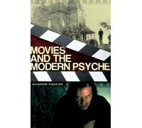 Sharon Packer MD Movies and the Modern Psyche (Copertina rigida)