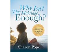 Sharon Pope Why Isn't This Marriage Enough (Tascabile)