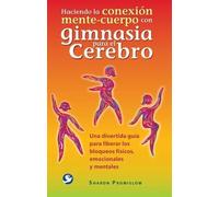 Sharon Promislo Haciendo La Conexión Mente-Cuerpo Con Gimnasia Para (Tascabile)