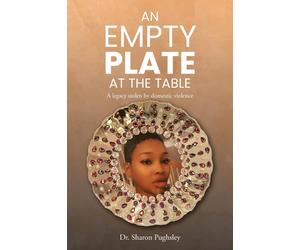 Sharon Pughsley An Empty Plate at the Table (Tascabile)