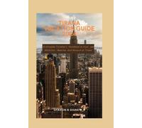 Sharon R Disney Tirana vacation Guide 2024 (Tascabile) Updated Travel Guide