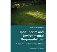 Sharon R Harvey Open Theism and Environmental Responsibilities- A Pr (Tascabile)