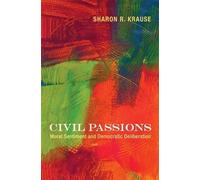 Sharon R. Krause Civil Passions (Copertina rigida)