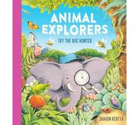 Sharon Rentta Animal Explorers: Ivy the Bug Hunter (PB) (Tascabile)