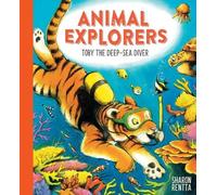 Sharon Rentta Animal Explorers: Toby the Deep-Sea Diver PB (Tascabile)