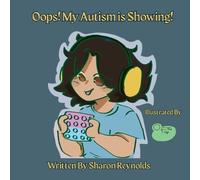 Sharon Reynolds Oops My Autism is Showing (Tascabile) Oops Books.