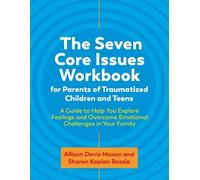 Sharon Roszia A The Seven Core Issues Workbook for Parents of Trauma (Tascabile)