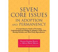 Sharon Roszia Allison Davis Seven Core Issues in Adoption and Perma (Tascabile)
