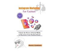 Sharon S Candelaria Instagram Marketing for Fashion (Tascabile)