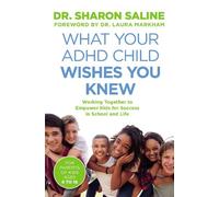Sharon Saline What Your ADHD Child Wishes You Knew (Tascabile)