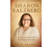 Sharon Salzberg: A Gateway to Her Life, Teachings, and Legacy