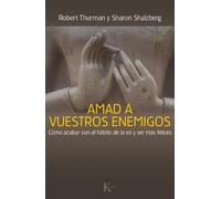 Sharon Salzberg Robert Thurman Amad a Vuestros Enemigos (Tascabile)