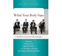 Sharon Sayler What Your Body Says (And How to Master the Mess (Copertina rigida)
