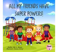 Sharon (Sha') L Brown All My Friends Have Super Powers (Tascabile)