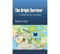 Sharon Shih The Bright Survivor (Tascabile)