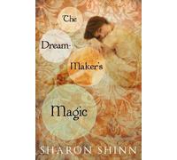 Sharon Shinn The Dream-Maker's Magic (Tascabile)