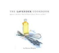 Sharon Shipley The Lavender Cookbook (Tascabile)