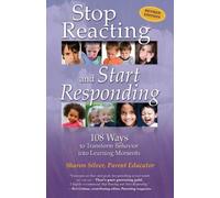 Sharon Silver Stop Reacting and Start Responding (Tascabile)