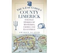 Sharon Slater The A-Z of Curious County Limerick (Tascabile)