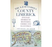 Sharon Slater The A-Z of Curious County Limerick (Tascabile)