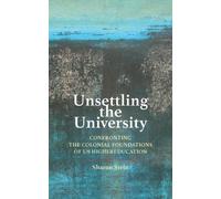 Sharon Stein Unsettling the University (Copertina rigida)