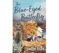 Sharon Suskin The Blue-Eyed Butterfly (Copertina rigida)