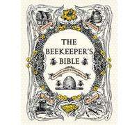 Sharon Sweeney-lynch Richard Jones The Beekeeper's Bible (Copertina rigida)