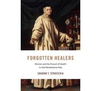 Sharon T. Strocchia Forgotten Healers (Copertina rigida)