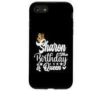 Sharon The Birthday Queen Happy Birthday Shirt per le donne Custodia per iPhone SE (2020) / 7/8